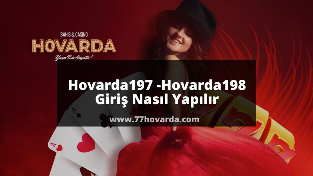 Hovarda197 -Hovarda198 Giriş Nasıl Yapılır