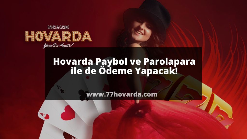 Hovarda Paybol ve Parolapara ile de Ödeme Yapacak